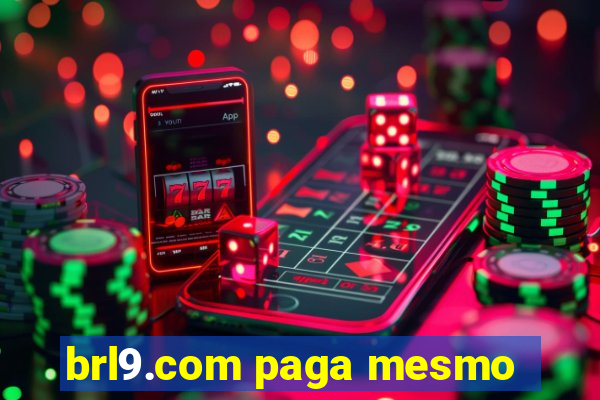 brl9.com paga mesmo